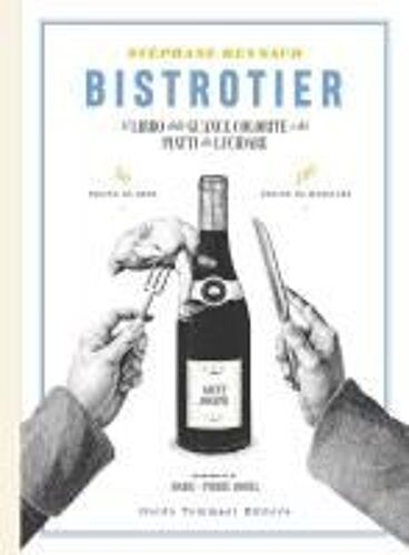 Bistrotier. Il Libro Delle Guance Colorite E Dei Piatti Da Lucidare