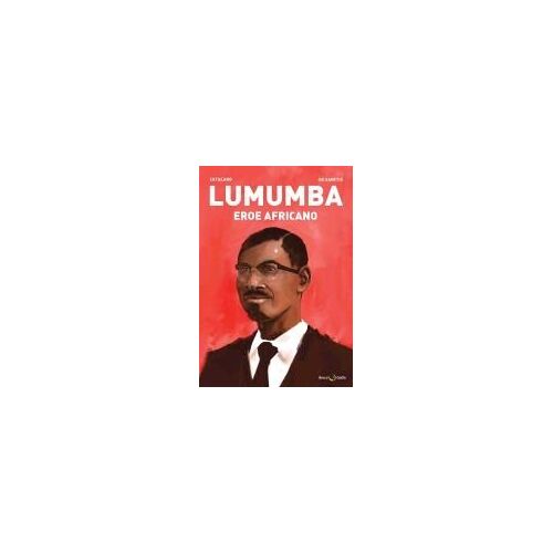 Lumumba. Eroe Africano