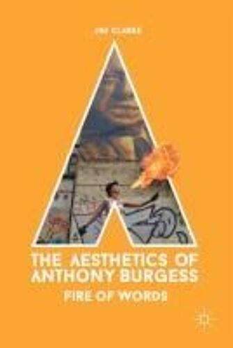 The Aesthetics Of Anthony Burgess
