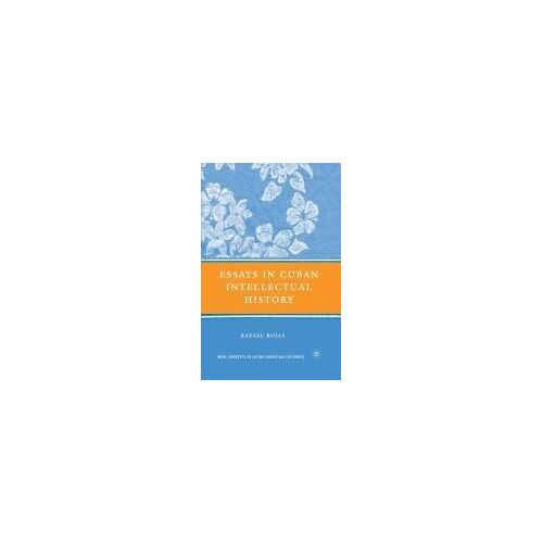Essays In Cuban Intellectual History