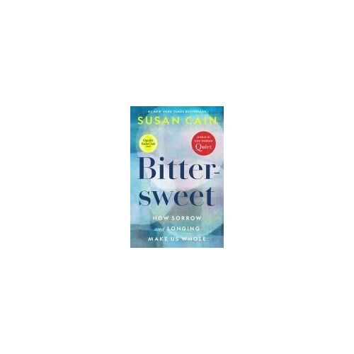 Bittersweet (Oprah's Book Club): How Sorrow And Longing Make Us Whole