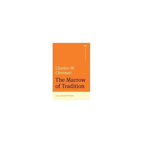 The Marrow Of Tradition (The Norton Library)