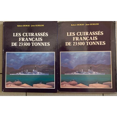 - Les Cuirassés Français  De 23 500 Tonnes   Par Robert Dimas Et Jean Guiglini - - 2 Livres -Dont Celui Avec Les Plans Des Cuirassés - Histoire  Militaire -  Éditions  Des 4 Seigneurs - 