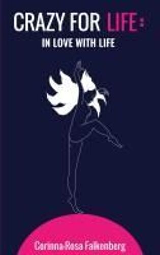 Crazy For Life: In Love With Life