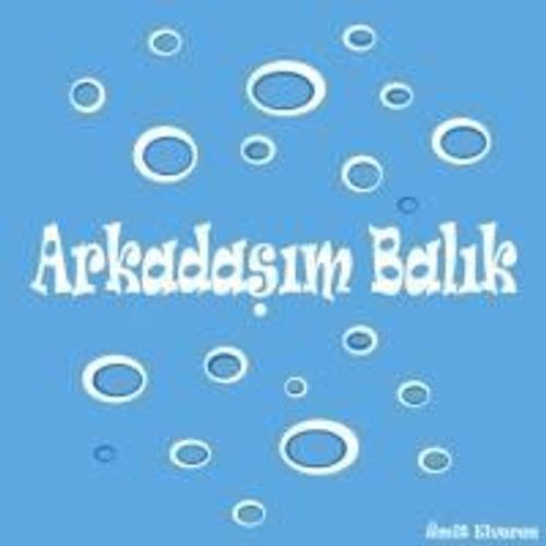 Arkadasim Balik Türkce