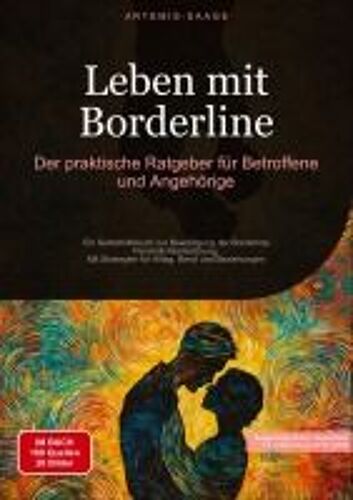 Leben Mit Borderline: Der Praktische Ratgeber Für Betroffene Und Angehörige