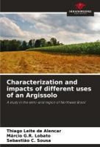 Characterization And Impacts Of Different Uses Of An Argissolo