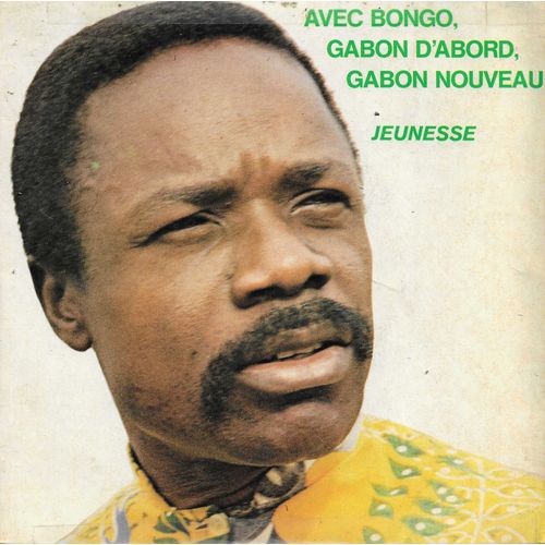 Femmes De La Section Akébé 2 : Avec Bongo Aujourd'Hui Et Demain - Gabon D'Abord Gabon Nouveau / Jeunesse