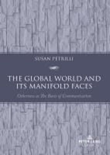 The Global World And Its Manifold Faces