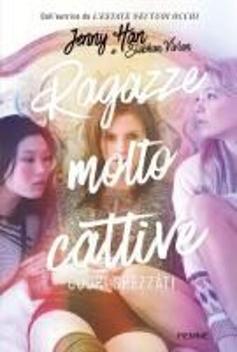 Cuori Spezzati. Ragazze Molto Cattive