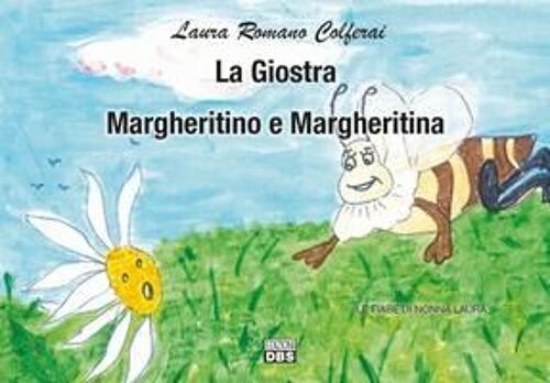La Giostra. Margheritino E Margheritina. Le Fiabe Di Nonna Laura