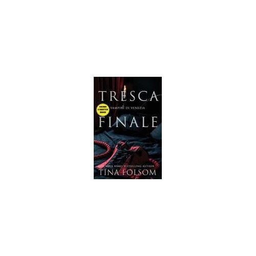 Tresca Finale (Edizione A Caratteri Grandi) (Vampiri Di Venezia) (Italian Edition)