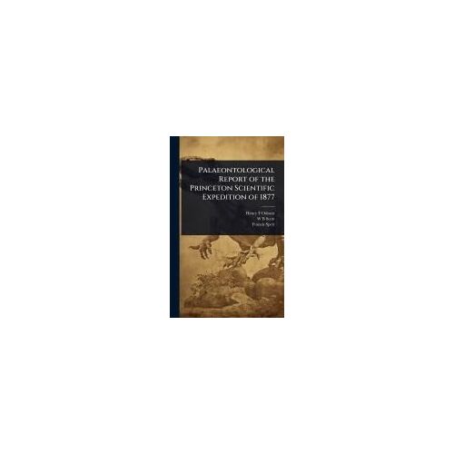 Palaeontological Report Of The Princeton Scientific Expedition Of 1877