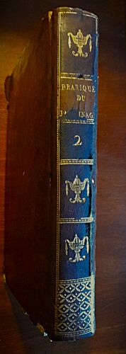 La Pratique Du Jardinage Par L'Abbé Roger Schabol Tome Ii De L'Édition De 1797 Revue Corrigée Augmentée Et Illustrée Chez Robert Et Gauthier À Lyon  Reliure D'Époque Plein Veau Havane