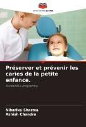 Préserver Et Prévenir Les Caries De La Petite Enfance.