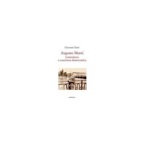 Augusto Monti. Letteratura E Coscienza Democratica