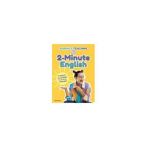 2-Minute English. 2 Minuti Al Giorno Per Imparare L'inglese