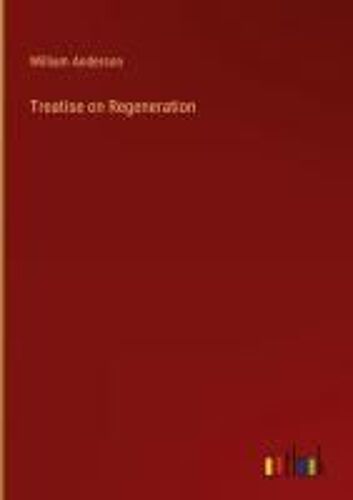 Treatise On Regeneration