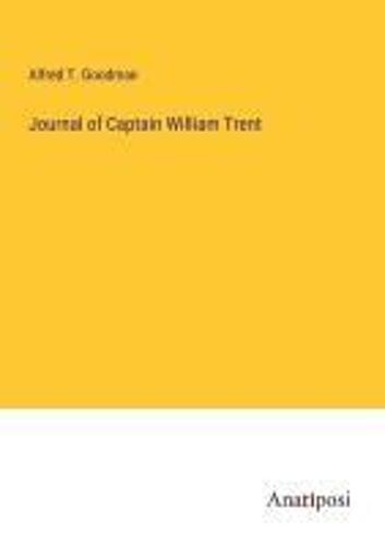 Journal Of Captain William Trent