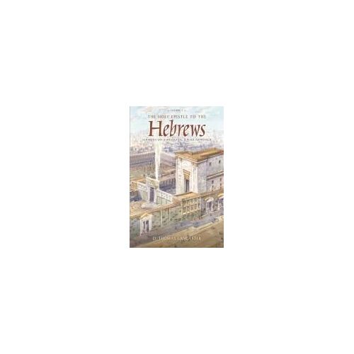 The Holy Epistle To The Hebrews, Volume 1