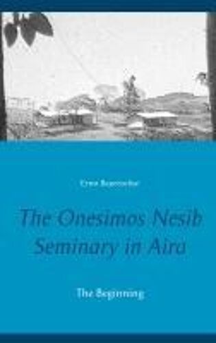The Onesimos Nesib Seminary In Aira