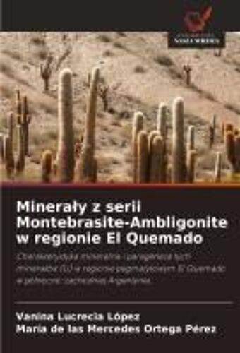 Minera¿Y Z Serii Montebrasite-Ambligonite W Regionie El Quemado
