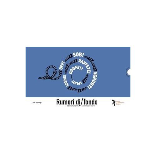 Rumori Diffondo. Le Onomatopee: Un Mondo Di Suoni