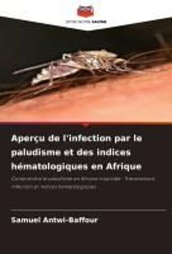 Aperçu De L'infection Par Le Paludisme Et Des Indices Hématologiques En Afrique
