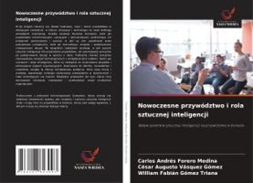 Nowoczesne Przywództwo I Rola Sztucznej Inteligencji