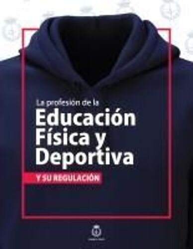 La Profesión De La Educación Física Y Deportiva Y Su Regulación