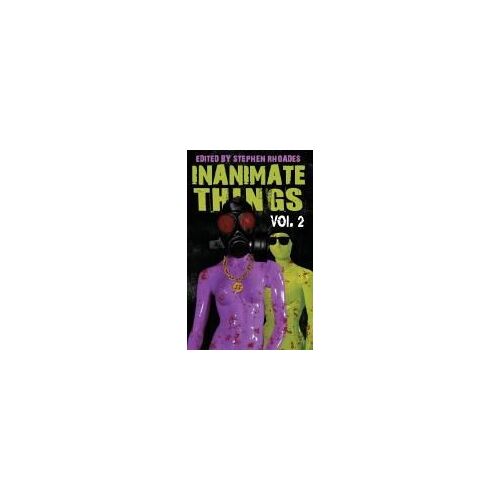 Inanimate Things: Volume Two