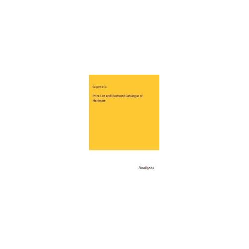 Price List And Illustrated Catalogue Of Hardware