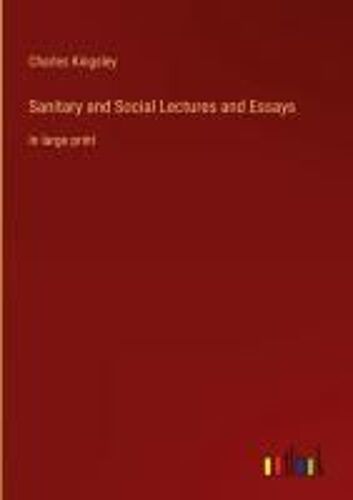 Sanitary And Social Lectures And Essays