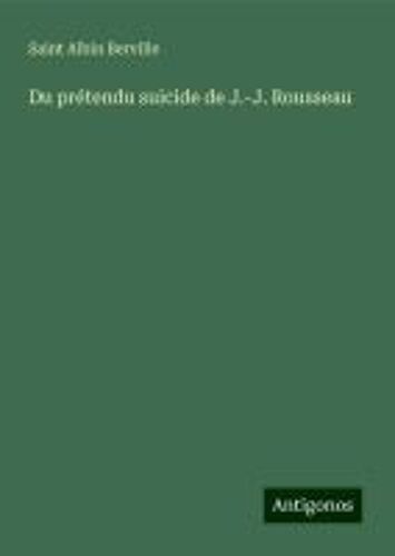Du Prétendu Suicide De J.-J. Rousseau