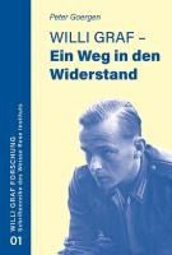 Willi Graf - Ein Weg In Den Widerstand