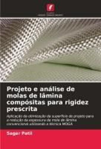 Projeto E Análise De Molas De Lâmina Compósitas Para Rigidez Prescrita