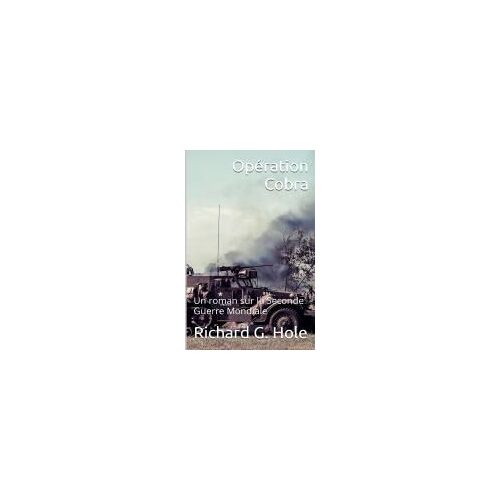 Opération Cobra (La Seconde Guerre Mondiale) (French Edition)