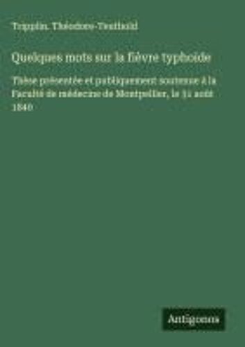 Quelques Mots Sur La Fièvre Typhoïde