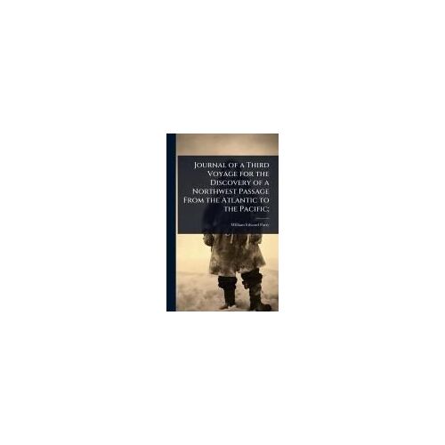 Journal Of A Third Voyage For The Discovery Of A Northwest Passage From The Atlantic To The Pacific;