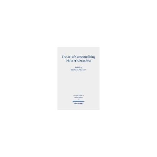 The Art Of Contextualizing Philo Of Alexandria