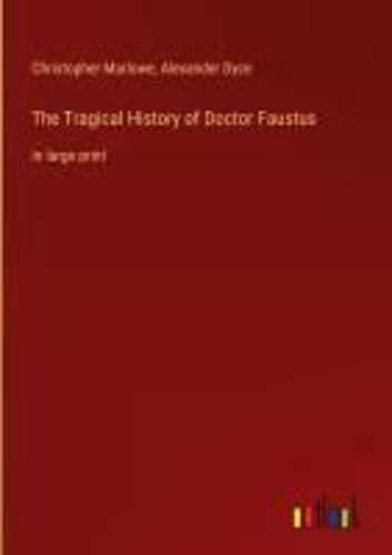 The Tragical History Of Doctor Faustus