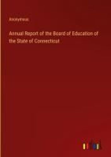 Annual Report Of The Board Of Education Of The State Of Connecticut