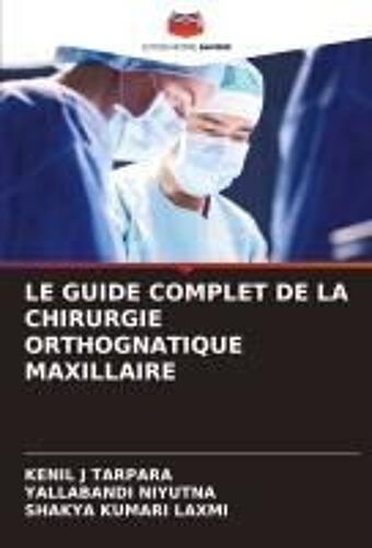 Le Guide Complet De La Chirurgie Orthognatique Maxillaire