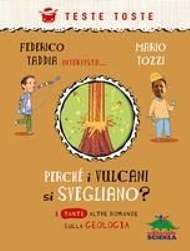 Perché I Vulcani Si Svegliano?