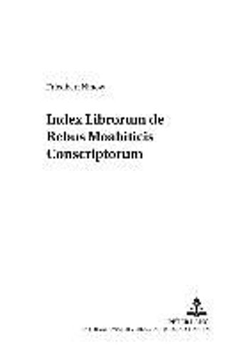 Index Librorum De Rebus Moabiticis Conscriptorum