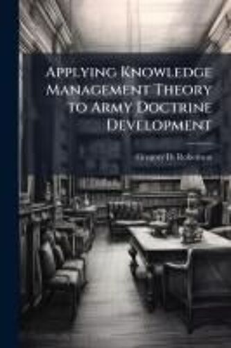 Applying Knowledge Management Theory To Army Doctrine Development