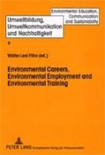 Environmental Careers, Environmental Employment And Environmental Training