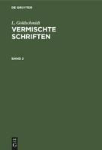 L. Goldschmidt: Vermischte Schriften. Band 2