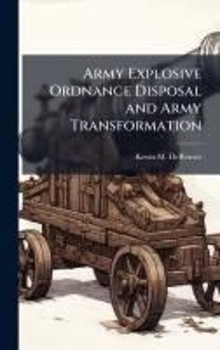 Army Explosive Ordnance Disposal And Army Transformation