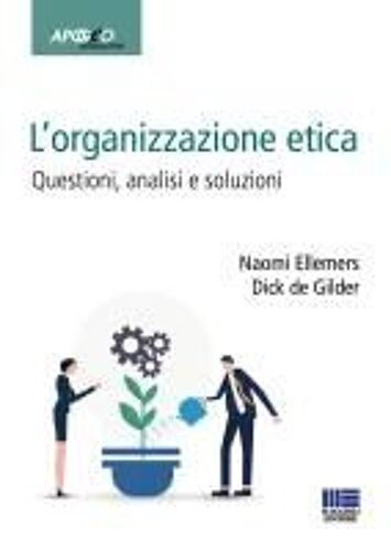 L' Organizzazione Etica. Questioni, Analisi E Soluzioni